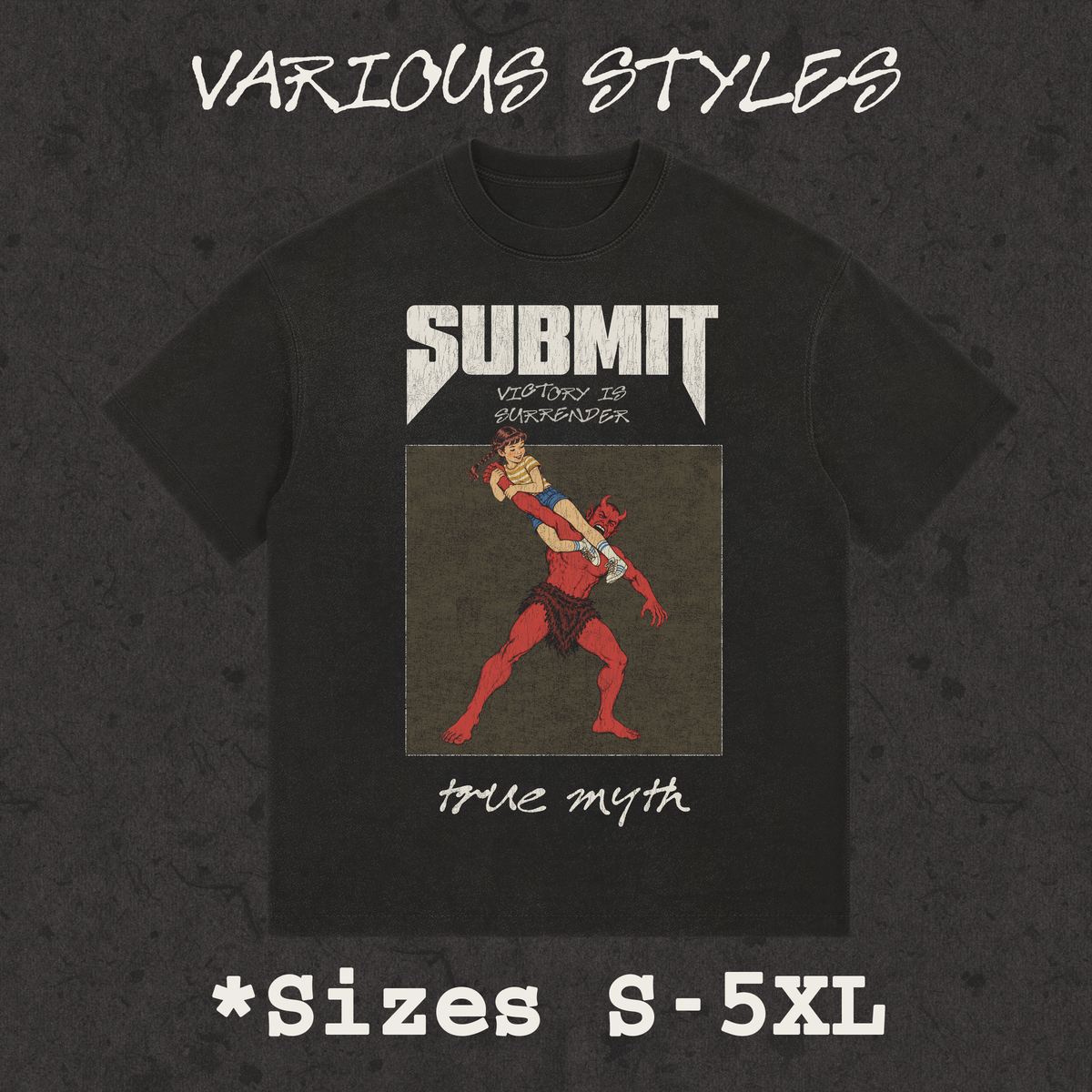 Submit - Victory Is Surrender, various styles, sizes S-5XL