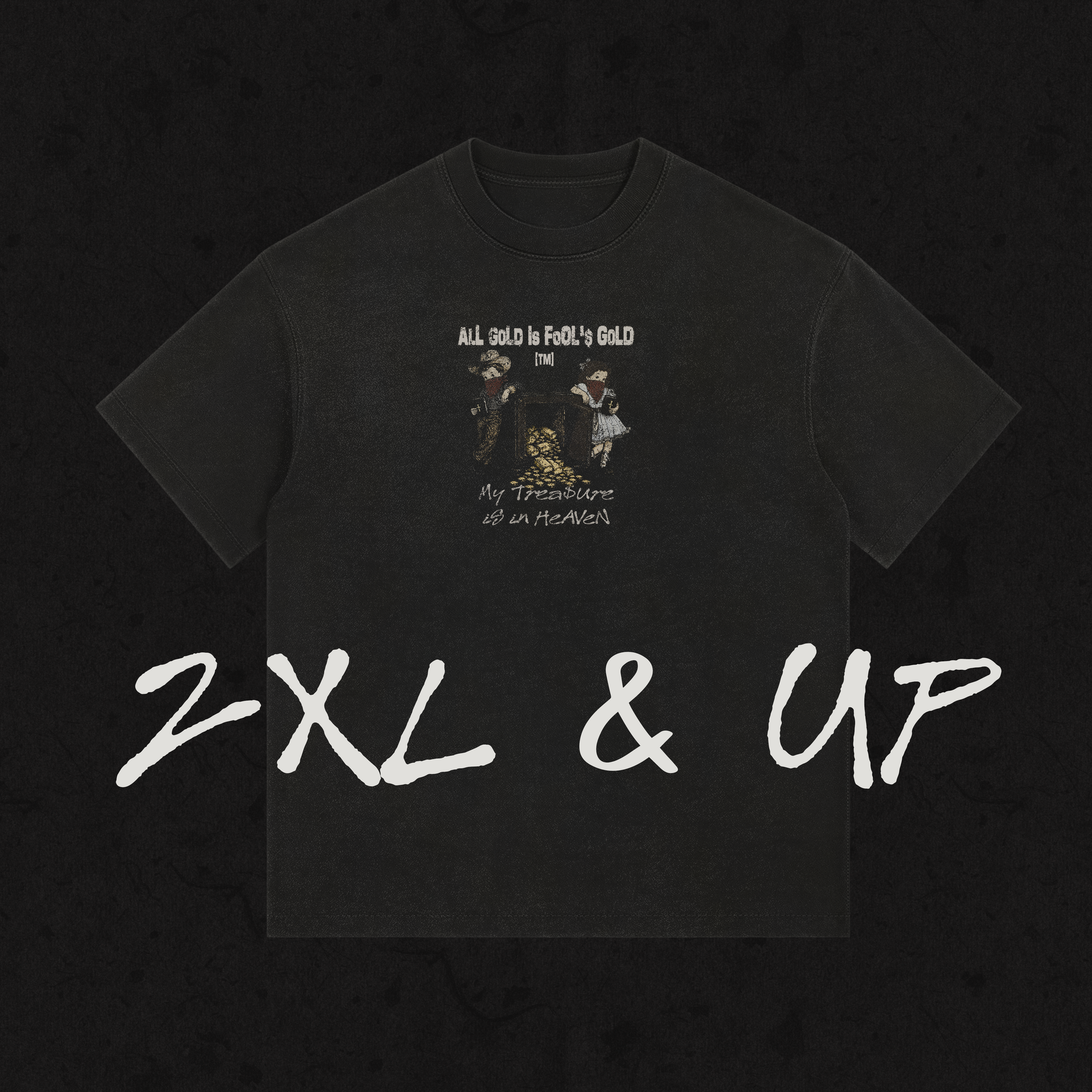 2XL & UP | All Gold Is Fool's Gold | Retro Wash Black