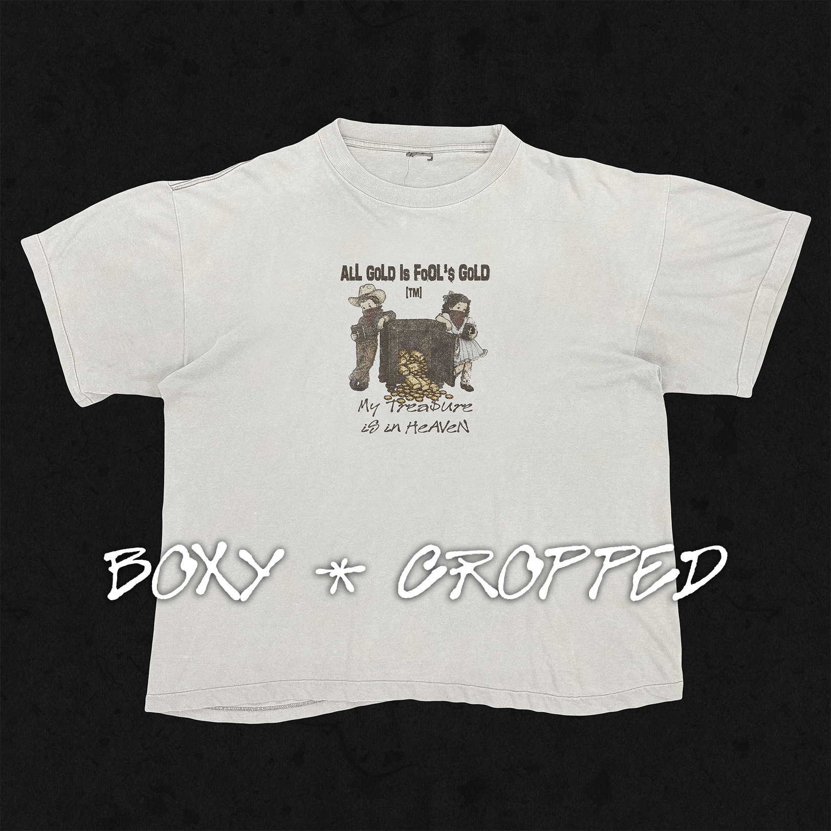 Boxy Cropped 1.0 | All Gold Is Fool's Gold | White