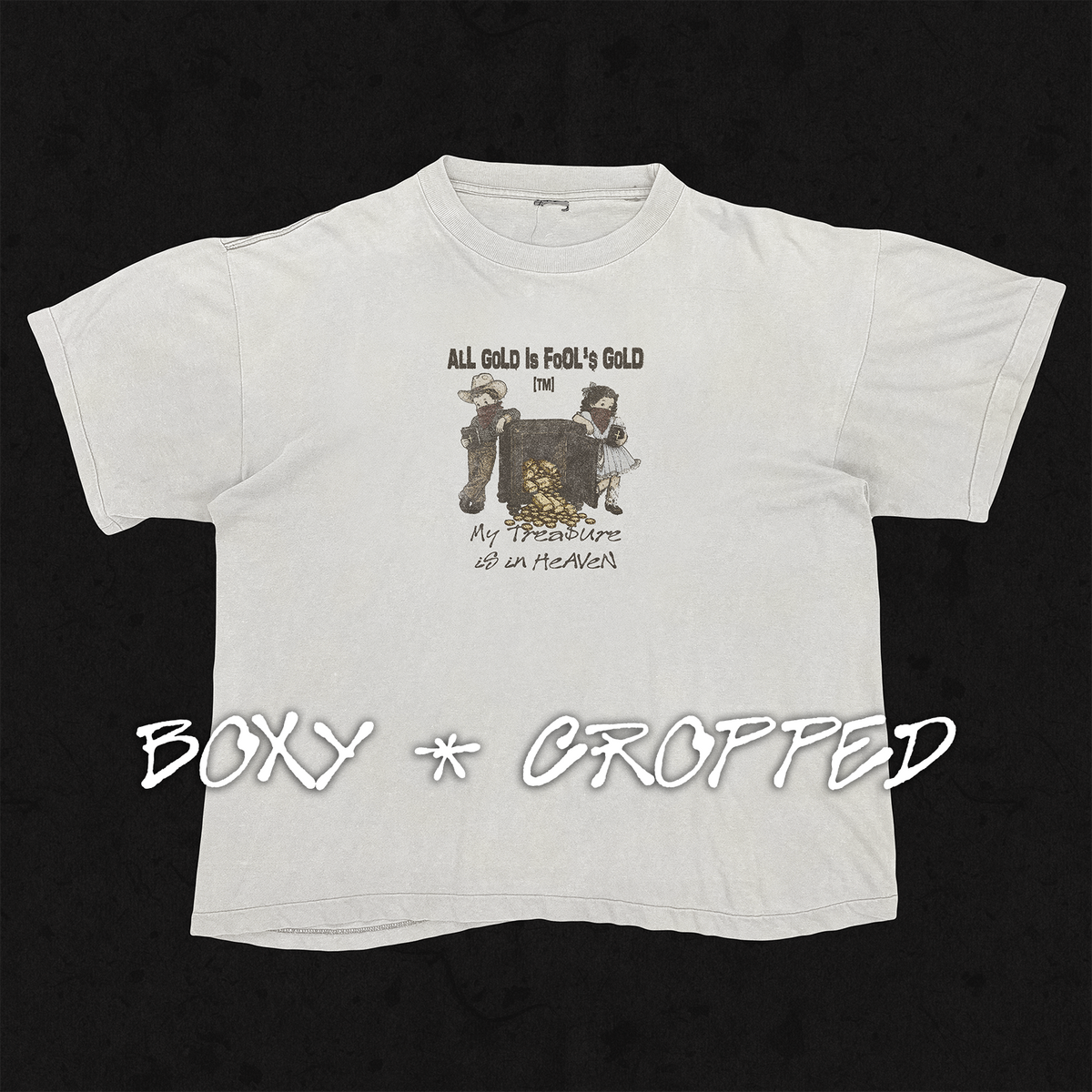 Boxy Cropped 1.0 | All Gold Is Fool's Gold | White