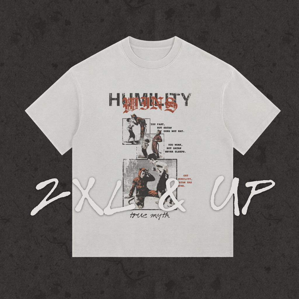 2XL & UP | Humility Wins | White